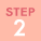 STEP 2